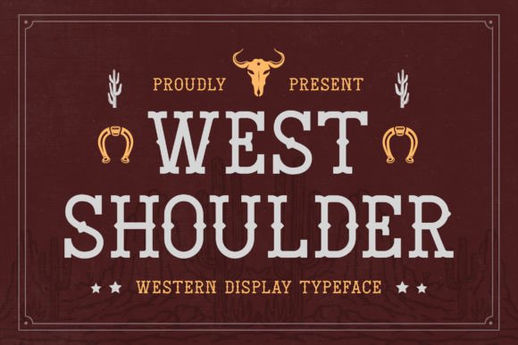 West Shoulder: A Rugged Western Typeface for Bold Branding